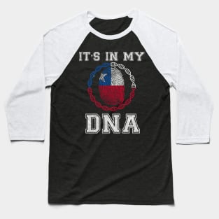 Chile  It's In My DNA - Gift for Chilean From Chile Baseball T-Shirt